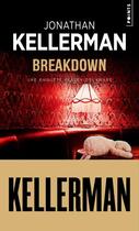 Couverture du livre « Breakdown » de Jonathan Kellerman aux éditions Points