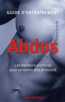 Couverture du livre « Guide d'entraînement ; abdos » de Wolfgang Miessner aux éditions Chantecler