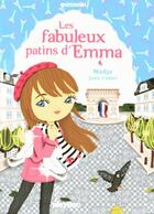 Couverture du livre « Les fabuleux patins d'Emma » de Julie Camel et Nadja aux éditions Play Bac