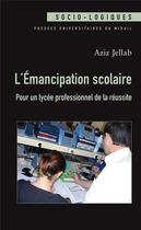 Couverture du livre « Emancipation scolaire » de Aziz Jellab aux éditions Pu Du Midi