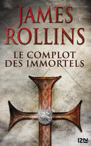 Couverture du livre « Le complot des immortels » de James Rollins aux éditions 12-21