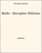 Couverture du livre « Biribi - Discipline Militaire » de Georges Darien aux éditions Bibebook