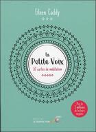 Couverture du livre « La petite voix : 52 cartes de méditation » de Eileen Caddy aux éditions Le Souffle D'or