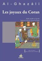 Couverture du livre « Joyaux du Coran (jawâhir al-Qur'ân) » de Abu Hamid Al-Ghazali aux éditions Albouraq