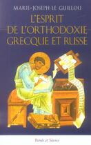 Couverture du livre « Esprit de l'orthodoxie grecque et russe » de Le Guillou Mjr aux éditions Parole Et Silence