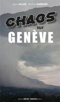 Couverture du livre « Chaos sur Genève » de Michel Sandoz et Jean Allaz aux éditions Ginkgo