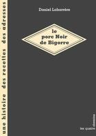 Couverture du livre « Le porc noir de Bigorre » de Daniel Labarrere aux éditions Les Quatre Chemins