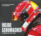 Couverture du livre « Inside schumacher, la legende du baron rouge » de Arnaud Briand aux éditions Horizon Illimite