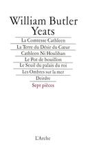 Couverture du livre « Sept pièces » de William Butler Yeats aux éditions L'arche