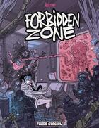 Couverture du livre « Forbidden zone t.1 » de Mo-Cdm aux éditions Fluide Glacial