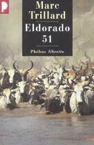 Couverture du livre « Eldorado 51 » de Marc Trillard aux éditions Libretto