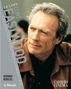 Couverture du livre « Clint Eastwood » de Bernard Benoliel aux éditions Cahiers Du Cinema