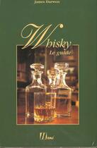 Couverture du livre « Whisky ; le guide » de James Darwen aux éditions Herme