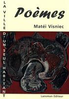 Couverture du livre « Poèmes ; la ville d'un seul habitant » de Matei Visniec aux éditions Lansman