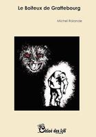 Couverture du livre « Le boiteux de Grattebourg » de Rolande Michel aux éditions Chloe Des Lys