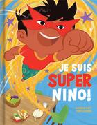 Couverture du livre « Je suis super Nino ! » de Andrew Katz et Tony Luzano aux éditions Crackboom