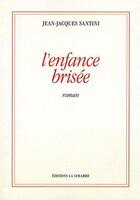 Couverture du livre « L'enfance brisée » de Jean-Jacques Santini aux éditions La Simarre