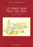Couverture du livre « La Corse dans tous les sens ; chroniques d'identité » de Le Faou aux éditions Alain Piazzola