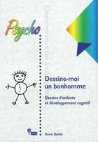Couverture du livre « Dessine moi un bonhomme - dessins d'enfants et developpement cognitif » de Rene Baldy aux éditions In Press