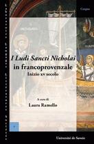 Couverture du livre « I Ludi Sancti Nicholai in francoprovenzale : Inizio XV secolo » de Ramello Laura aux éditions Universite De Savoie