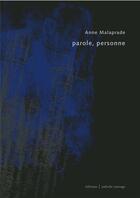 Couverture du livre « Parole, personne » de Malaprade Anne aux éditions Isabelle Sauvage