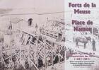 Couverture du livre « Forts de la meuse, place de namur : images et textes de la construction des forts (1887-1892) » de  aux éditions Editions Namuroises