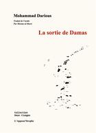 Couverture du livre « La sortie de Damas » de Mohammad Darious aux éditions L'appeau'strophe