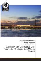 Couverture du livre « Evaluation Non Destructive Des Proprietes Physiques Des Milieux Poreux » de Merioua-A aux éditions Noor Publishing