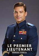 Couverture du livre « Le premier lieutenant : Histoires Érotiques Gay de Sexe Explicite » de Manuel Garcia aux éditions Tredition