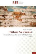 Couverture du livre « Fractures americaines - espace urbain avant et apres le 11 septembre 2001 » de Boum Make Jennifer aux éditions Editions Universitaires Europeennes