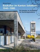 Couverture du livre « Baukultur im kanton solothurn /allemand » de Michael Hanak aux éditions Scheidegger