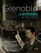 Couverture du livre « Grenoble et ses artistes aux XIXe siècle » de Mba Grenoble aux éditions Snoeck Gent