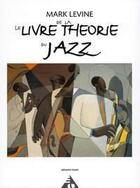 Couverture du livre « Le livre de la théorie du jazz » de Mark Levine aux éditions Advance