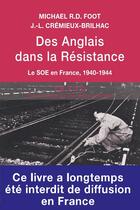 Couverture du livre « Des Anglais dans la résistance ; le SOE en France, 1940-1944 » de Jean-Louis Cremieux-Brilhac et Michael R. D. Foot aux éditions Tallandier