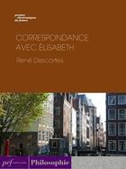 Couverture du livre « Correspondance avec Élisabeth » de Rene Descartes aux éditions Presses Electroniques De France