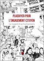 Couverture du livre « Plaidoyer pour l'engagement citoyen ; le regard d'un humanitaire » de Dorian Dreuil aux éditions Va Press