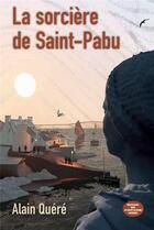 Couverture du livre « La sorcière de Saint-Pabu » de Alain Quere aux éditions Montagnes Noires