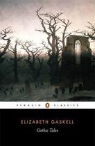 Couverture du livre « Gothic Tales » de Elizabeth Gaskell aux éditions Epagine