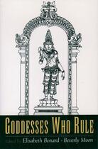 Couverture du livre « Goddesses Who Rule » de Elisabeth Benard aux éditions Oxford University Press Usa