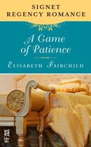 Couverture du livre « A Game of Patience » de Fairchild Elisabeth aux éditions Penguin Group Us