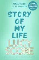 Couverture du livre « STORY OF MY LIFE » de Lucy Score aux éditions Hachette