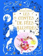 Couverture du livre « Les contes de fées illustrés » de Sarah Courtauld et Rosie Dickins aux éditions Usborne
