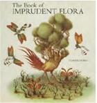 Couverture du livre « Claudio romo the book of imprudent flora » de Romo Claudio aux éditions Gingko Press