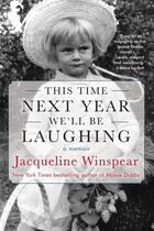 Couverture du livre « THIS TIME NEXT YEAR WE''LL BE LAUGHING » de Jacqueline Winspear aux éditions Soho Press