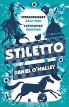 Couverture du livre « STILETTO » de Daniel O'Malley aux éditions Head Of Zeus