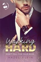 Couverture du livre « Working Hard : Don't fall for your Boss » de Hazel Klein aux éditions Cherry Publishiing