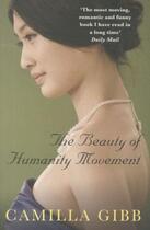 Couverture du livre « The beauty of humanity movement » de Camilla Gibb aux éditions Atlantic Books