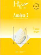 Couverture du livre « Analyse 2 : fonctions d'une variable reelle - 2e annee mp - mp* - cours avec exercices corriges » de Isabelle Selon aux éditions Hachette Education