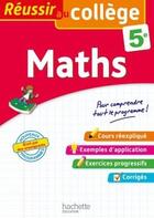 Couverture du livre « Reussir au college - maths 5e » de Andre Sarnette aux éditions Hachette Education