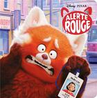 Couverture du livre « Alerte Rouge : l'histoire du film » de Disney Pixar aux éditions Disney Hachette